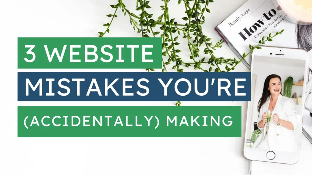Graphic with the text "3 Website Mistakes You’re (Accidentally) Making" alongside a photo of Kelly Sparkes smiling and holding a drink, with greenery and a beauty magazine in the background.